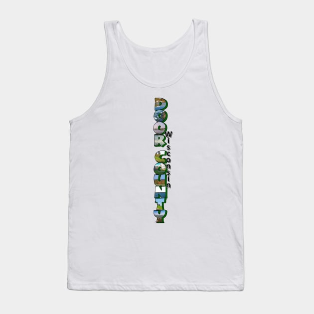 Vertical Door County Wisconsin Big Letter Tank Top by ButterflyInTheAttic